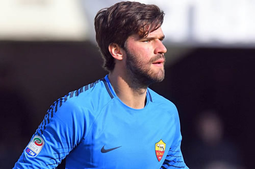 Liverpool in Alisson talks: Reds hopeful of persuading AS Roma to sell keeper within weeks
