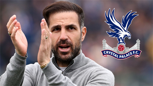 PL stepping stone for Fabregas? ‘Crystal Palace could be that’